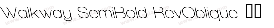 Walkway SemiBold RevOblique字体转换